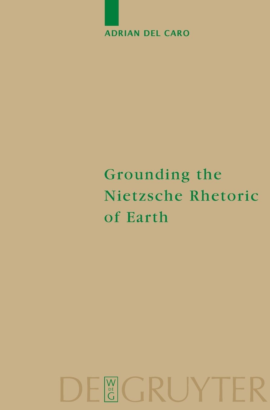 Grounding the Nietzsche Rhetoric of Earth