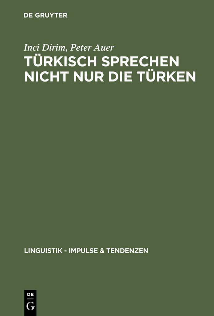 Turkisch sprechen nicht nur die Turken: Uber die Unscharfebeziehung zwischen Sprache und Ethnie in Deutschland