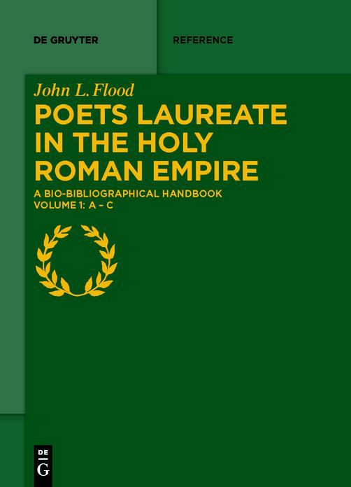Poets Laureate in the Holy Roman Empire: A Bio-bibliographical Handbook