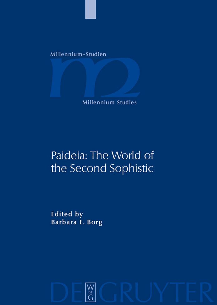 Paideia: Die Welt der Zweiten Sophistik / the World of the Second Sophistic