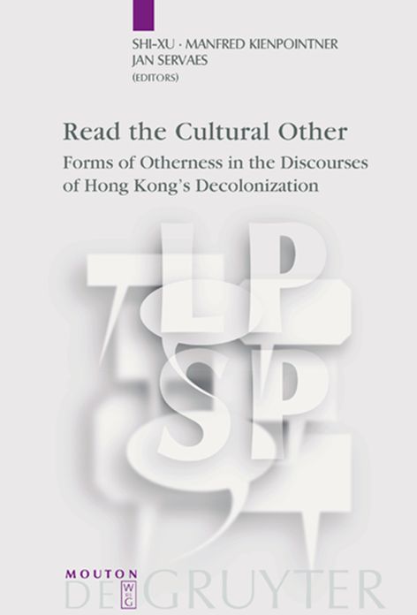 Read the Cultural Other: Forms of Otherness in the Discourses of Hong Kong's Decolonization