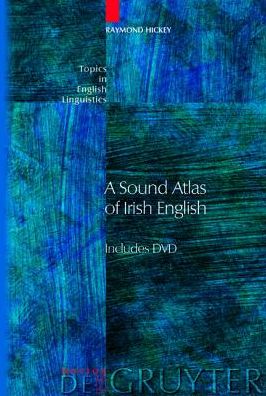 A Sound Atlas of Irish English