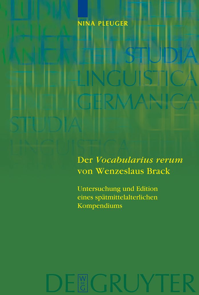 Der 'Vocabularius rerum' von Wenzeslaus Brack: Untersuchung und Edition eines spatmittelalterlichen Kompendiums