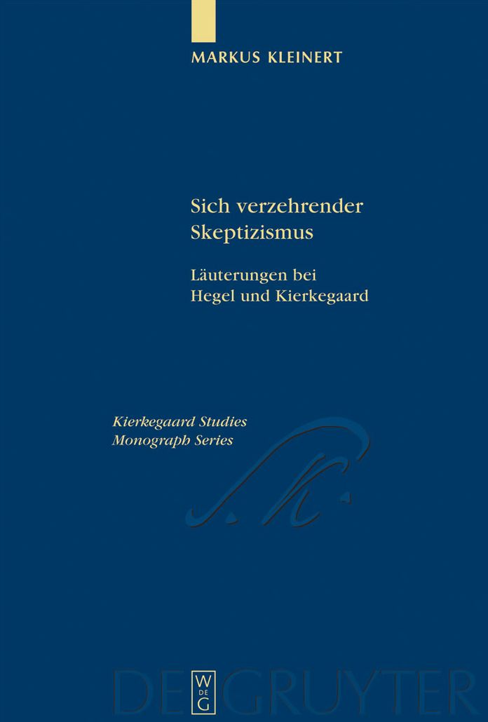 Sich verzehrender Skeptizismus: Lauterungen bei Hegel und Kierkegaard