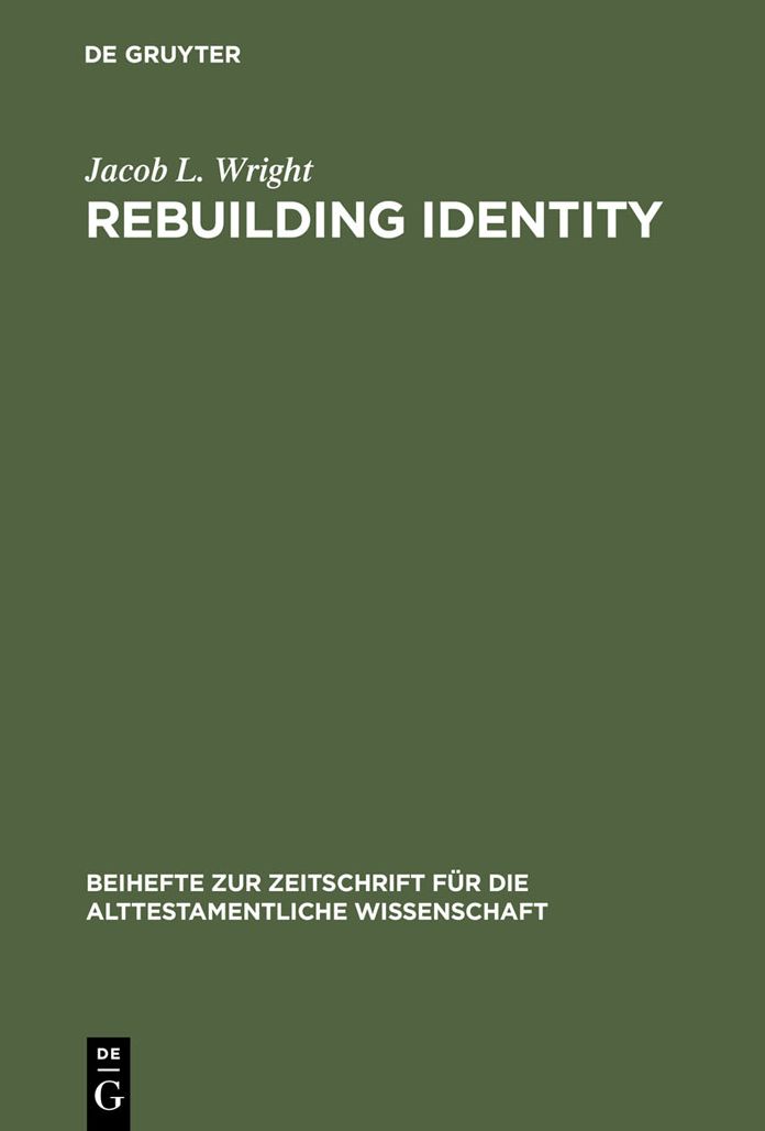 Rebuilding Identity: The Nehemiah-Memoir and its Earliest Readers