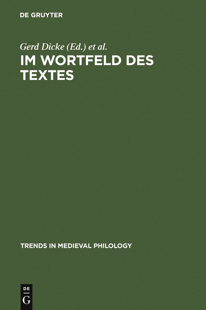 Im Wortfeld des Textes: Worthistorische Beitrage zu den Bezeichnungen von Rede und Schrift im Mittelalter