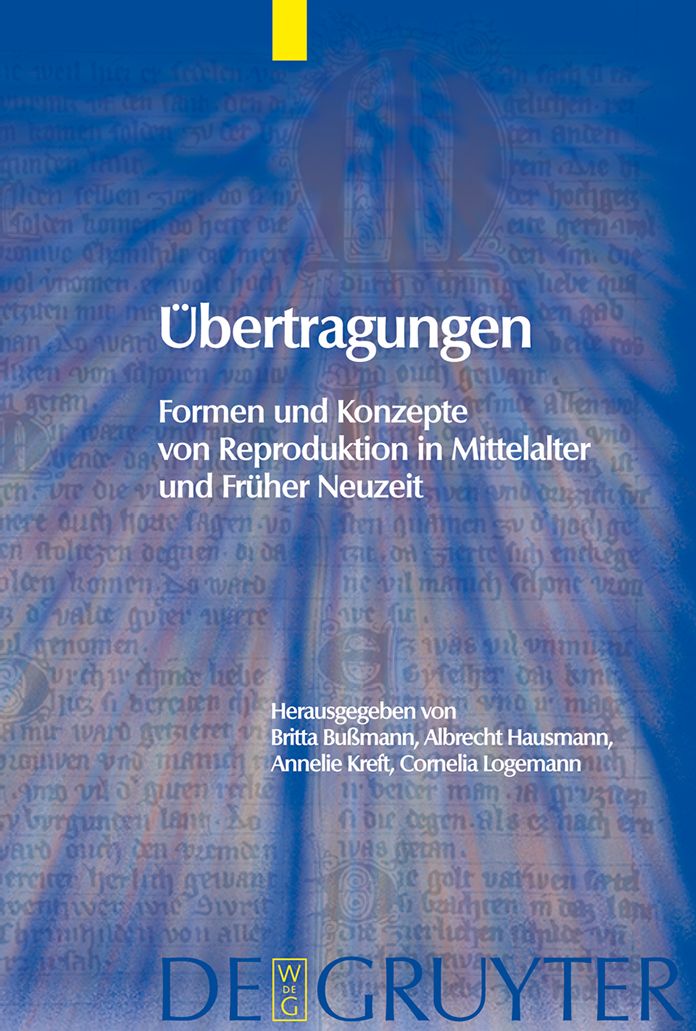 Ubertragungen: Formen und Konzepte von Reproduktion in Mittelalter und Fruher Neuzeit