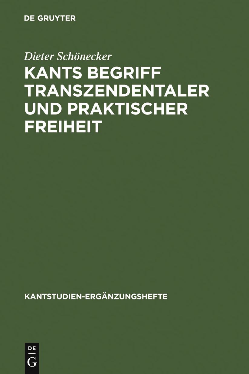 Kants Begriff transzendentaler und praktischer Freiheit: Eine entwicklungsgeschichtliche Studie