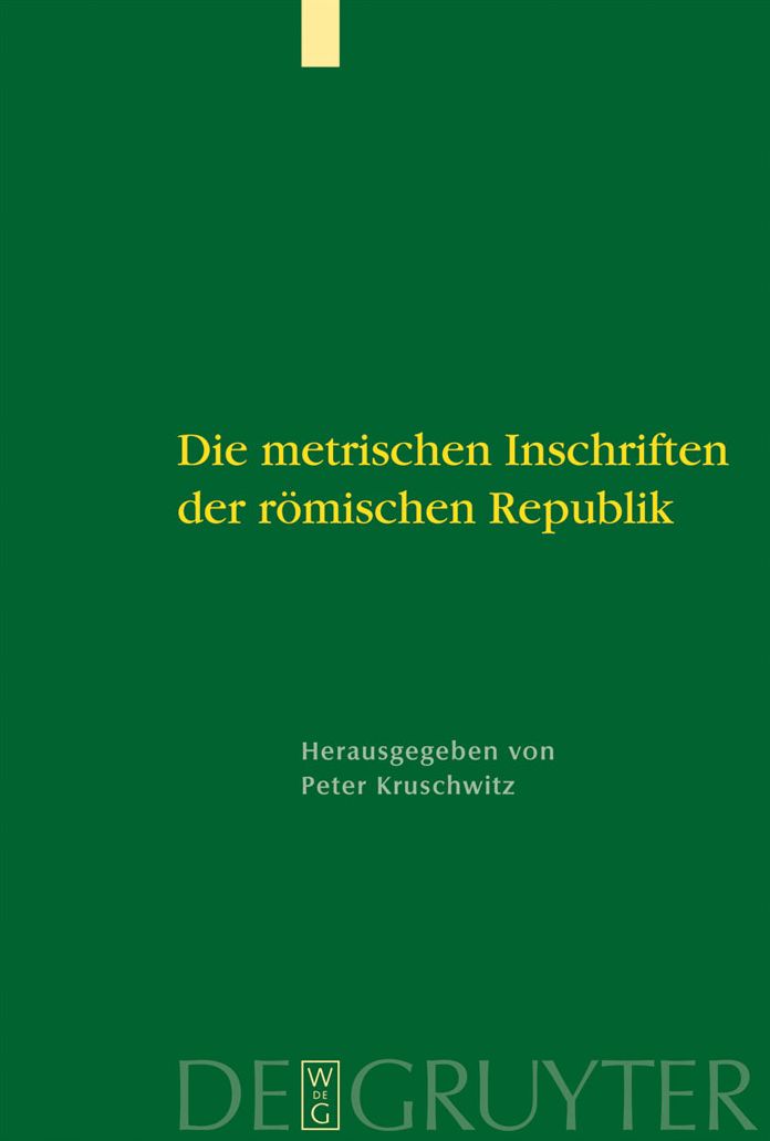 Die metrischen Inschriften der romischen Republik