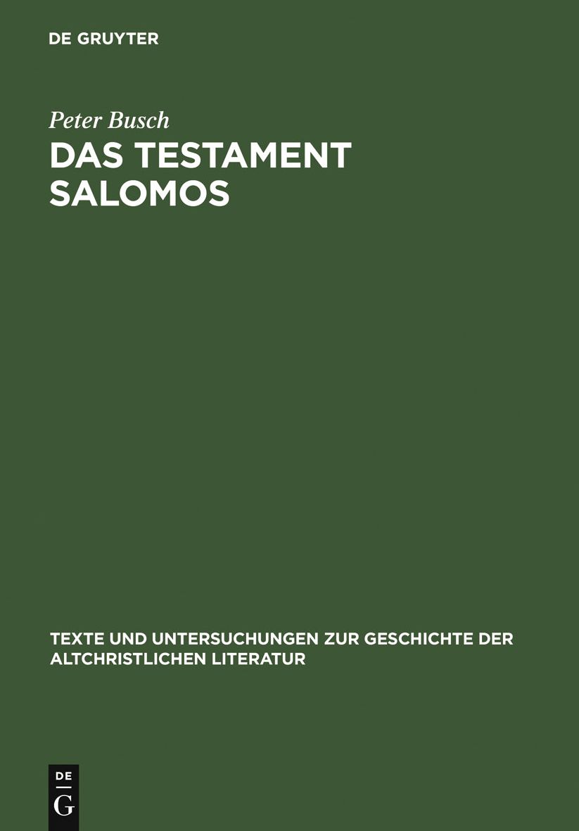 Das Testament Salomos: Die alteste christliche Damonologie, kommentiert und in deutscher Erstubersetzung