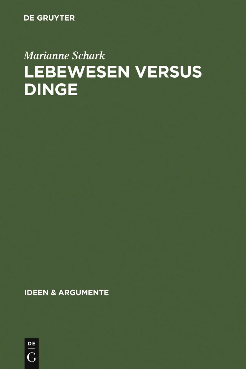 Lebewesen versus Dinge: Eine metaphysische Studie