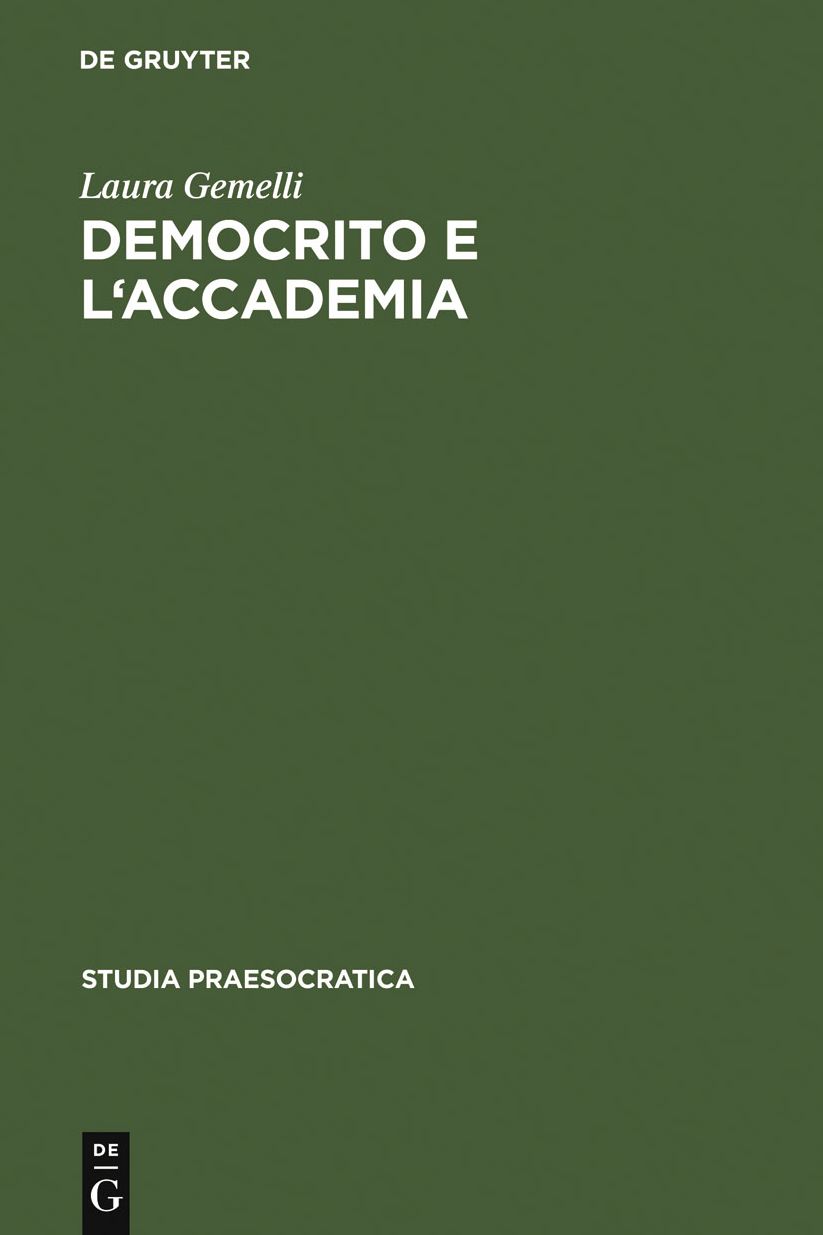 Democrito e l'Accademia: Studi sulla trasmissione dell'atomismo antico da Aristotele a Simplicio