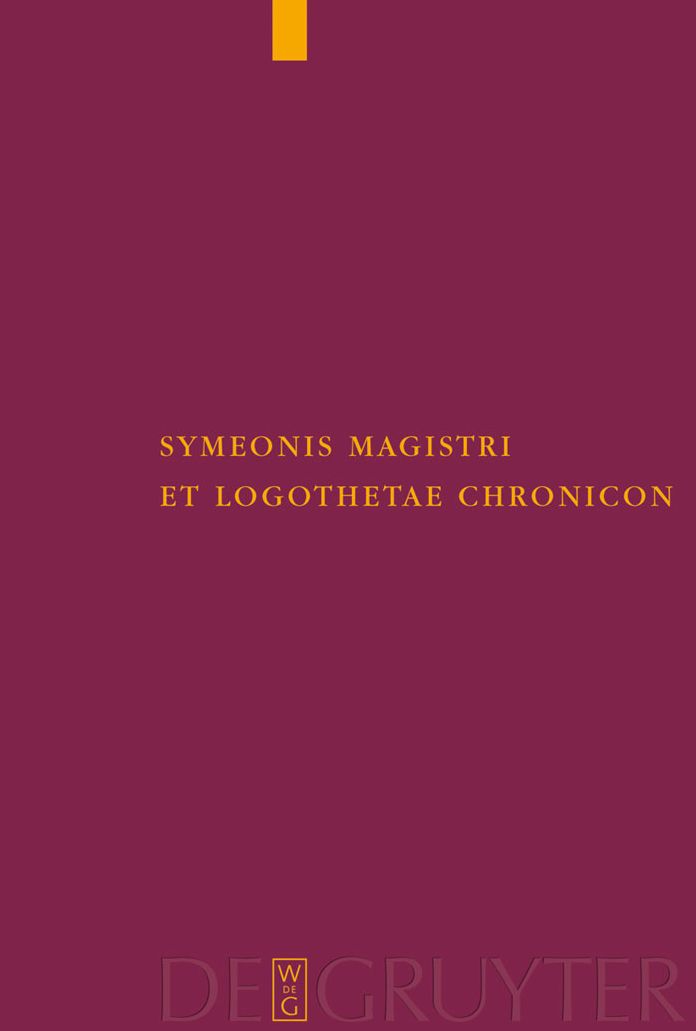 Symeonis Magistri et Logothetae Chronicon: Recensuit Staffan Wahlgren