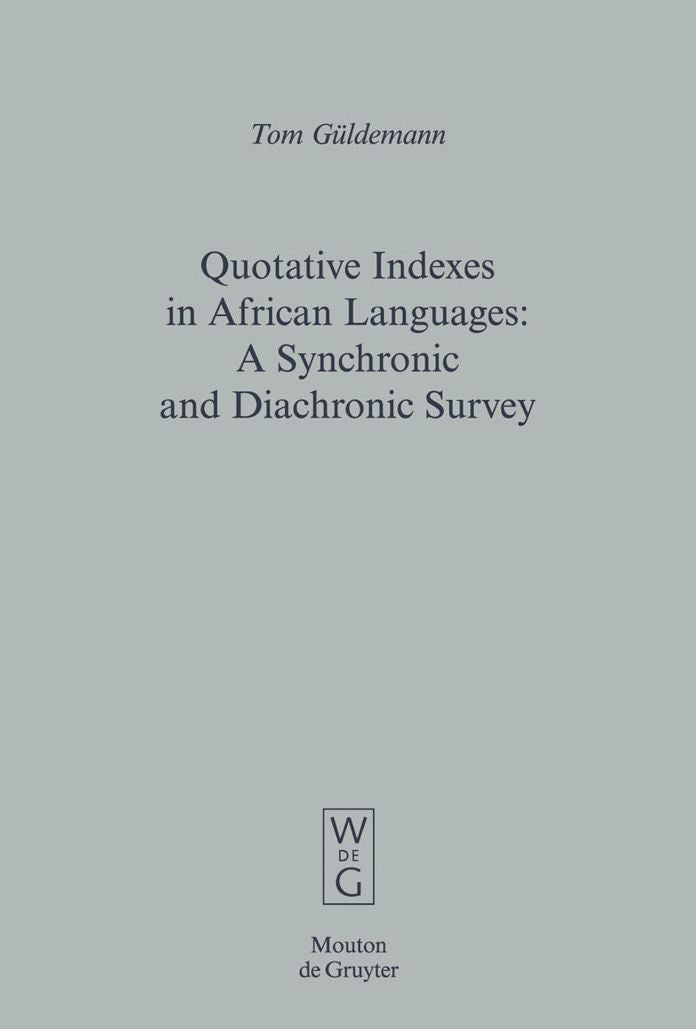 Quotative Indexes in African Languages: A Synchronic and Diachronic Survey