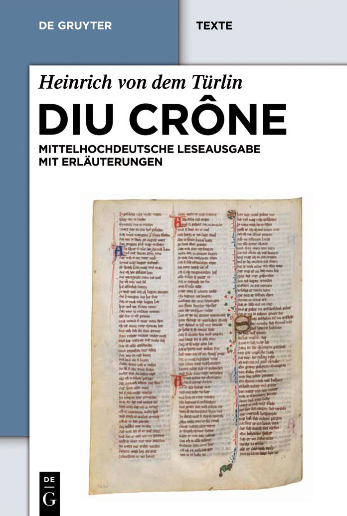 Diu Crone: Kritische mittelhochdeutsche Leseausgabe mit Erlauterungen