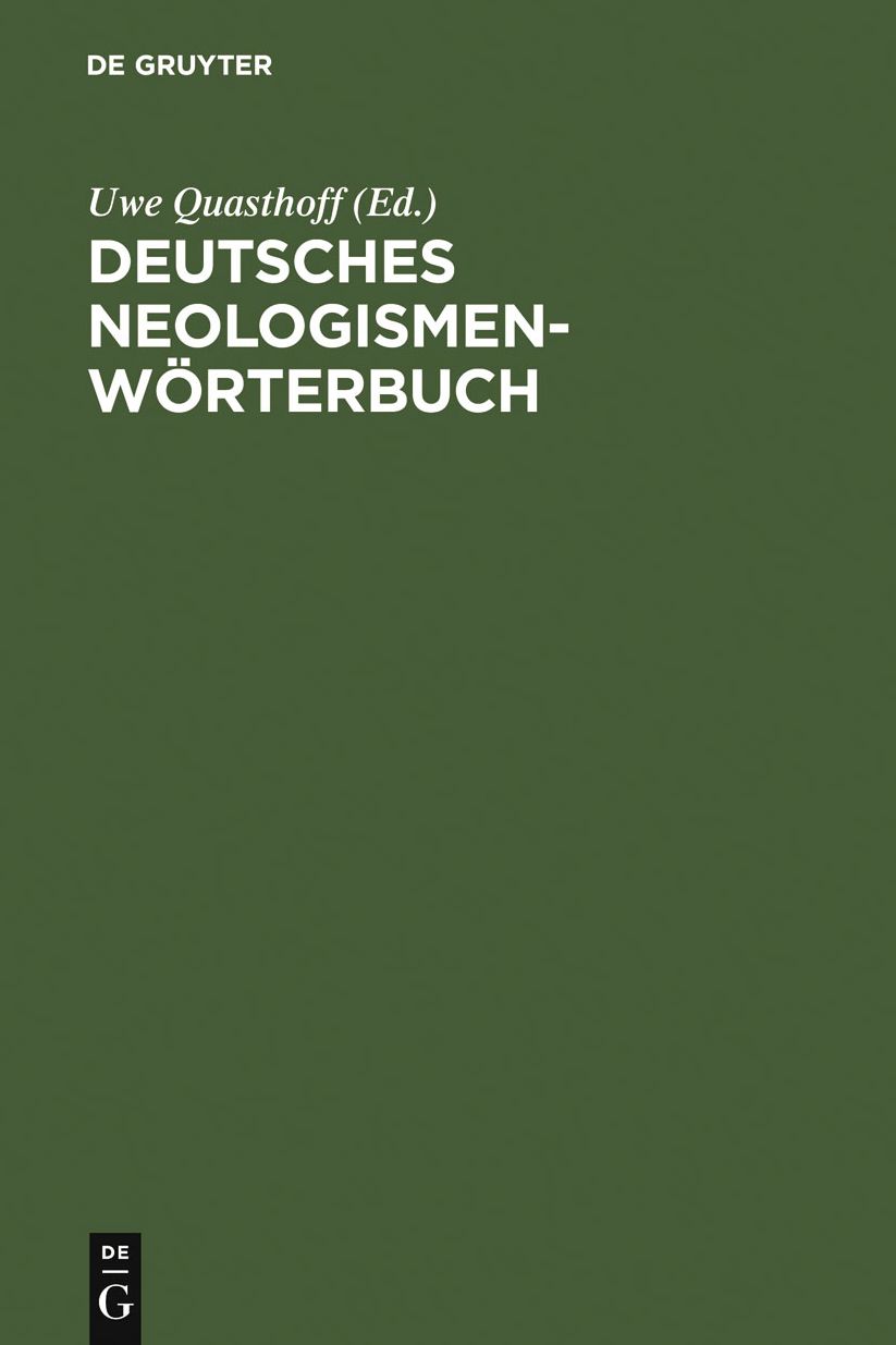 Deutsches Neologismenworterbuch: Neue Worter und Wortbedeutungen in der Gegenwartssprache