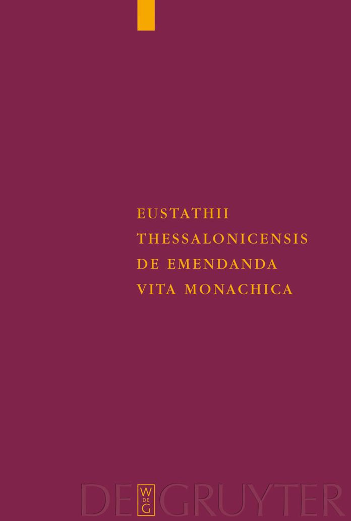 Eustathii Thessalonicensis De emendanda vita monachica