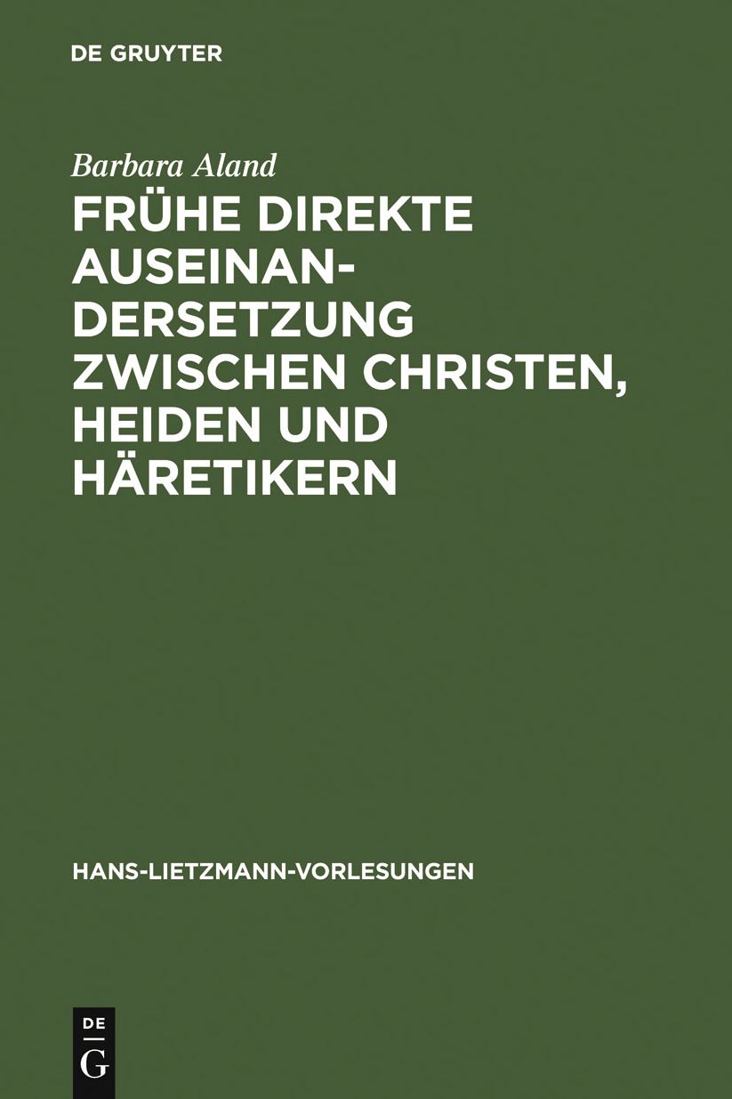 Fruhe direkte Auseinandersetzung zwischen Christen, Heiden und Haretikern