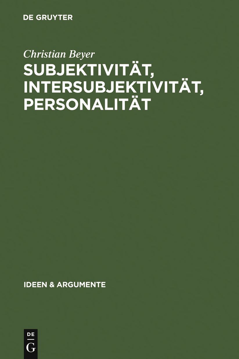Subjektivitat, Intersubjektivitat, Personalitat: Ein Beitrag zur Philosophie der Person