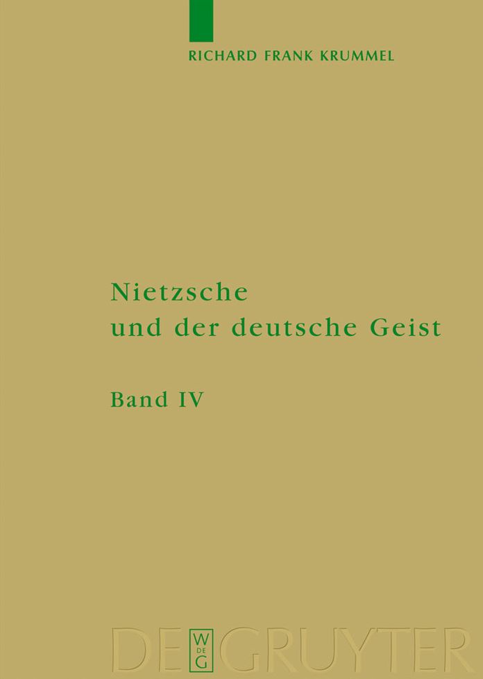 Ausbreitung und Wirkung des Nietzscheschen Werkes im deutschen Sprachraum bis zum Ende des Zweiten Weltkrieges: Ein Schrifttumsverzeichnis der Jahre 1867 - 1945. Erganzungen, Berichtigungen und Gesamtverzeichnisse zu den Banden I-III
