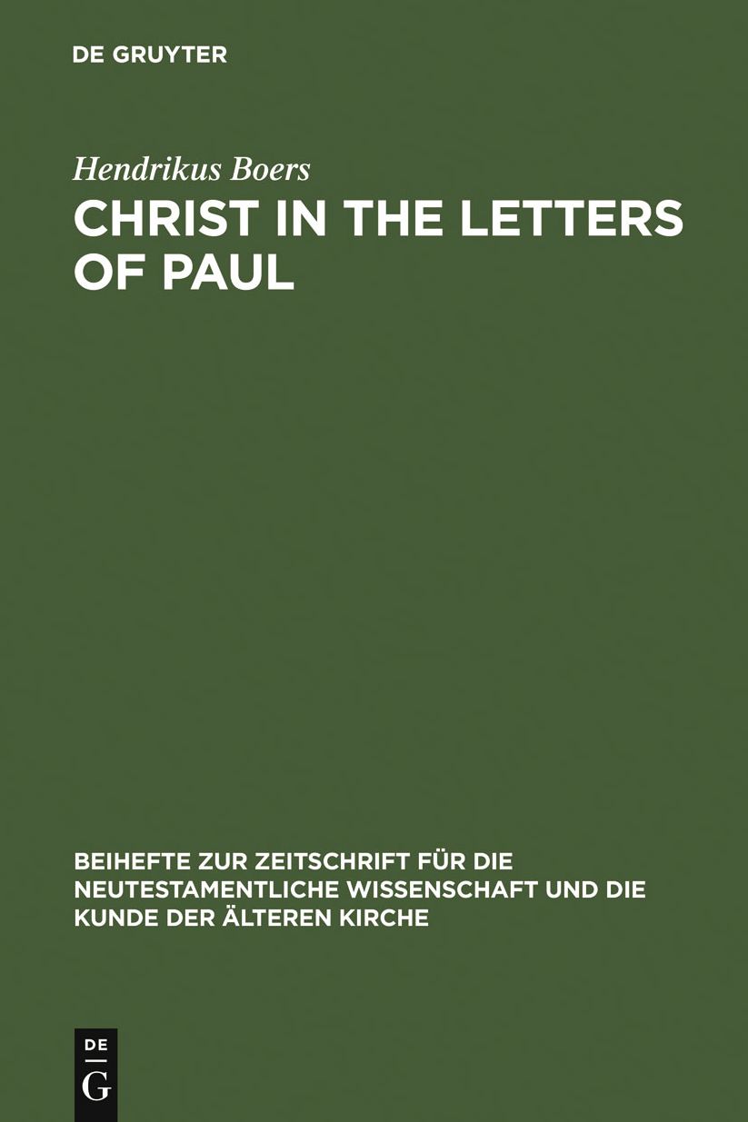 Christ in the Letters of Paul: In Place of a Christology
