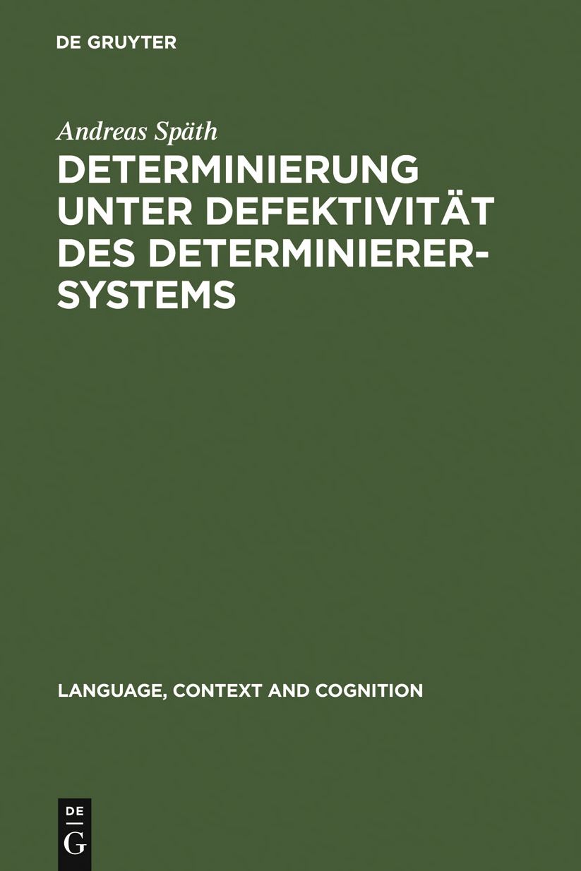 Determinierung unter Defektivitat des Determinierersystems: Informationsstrukturelle und aspektuelle Voraussetzungen der Nominalreferenz slawischer Sprachen im Vergleich zum Deutschen