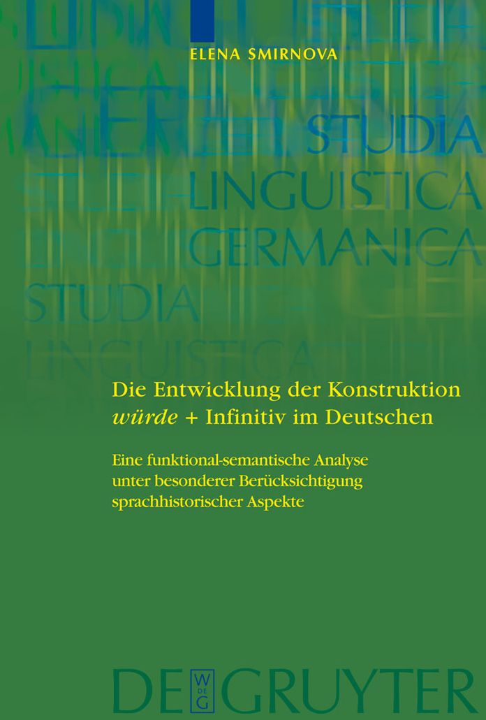 Die Entwicklung der Konstruktion wurde + Infinitiv im Deutschen: Eine funktional-semantische Analyse unter besonderer Berucksichtigung sprachhistorischer Aspekte