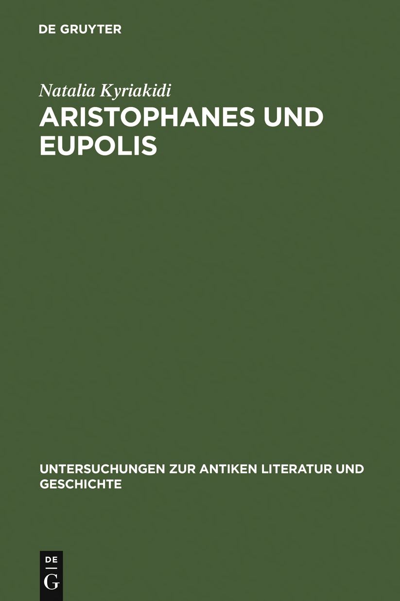 Aristophanes und Eupolis: Zur Geschichte einer dichterischen Rivalitat