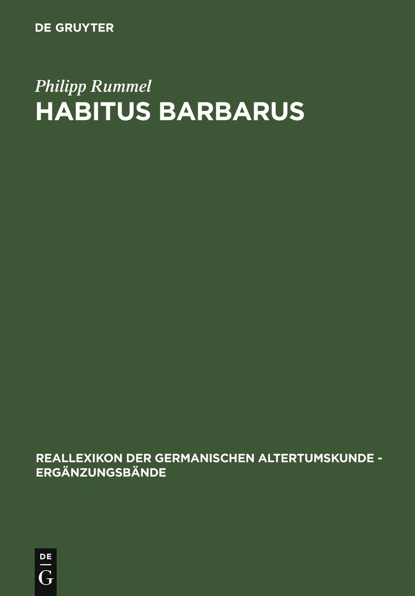 Habitus barbarus: Kleidung und Reprasentation spatantiker Eliten im 4. und 5. Jahrhundert