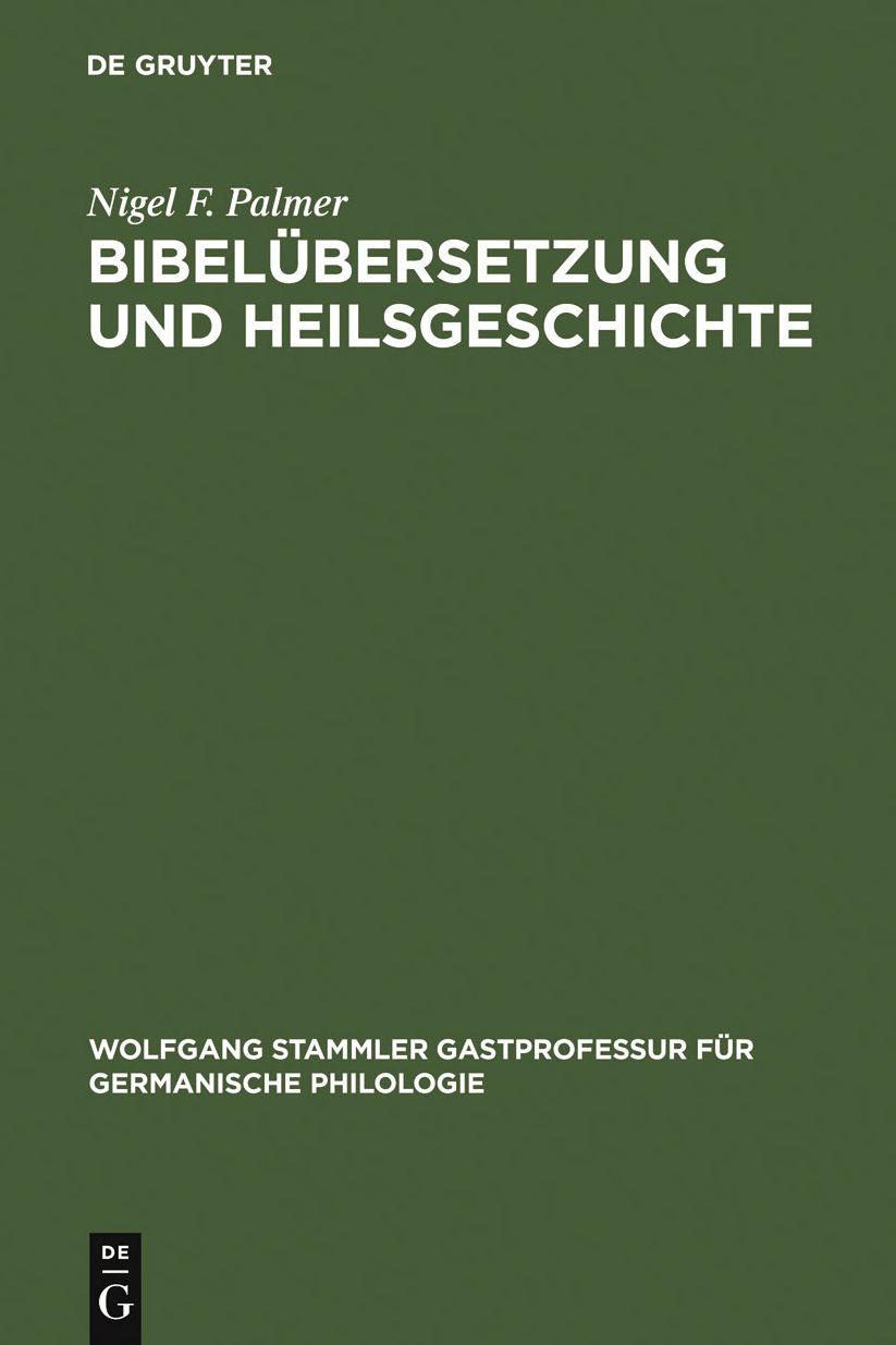 Bibelubersetzung und Heilsgeschichte: Studien zur Freiburger Perikopenhandschrift von 1462 und zu den deutschsprachigen Lektionaren des 15. Jahrhunderts. Mit einem Anhang: Deutschsprachige Handschriften, Inkunabeln und Fruhdrucke aus Freiburger Bibliothek