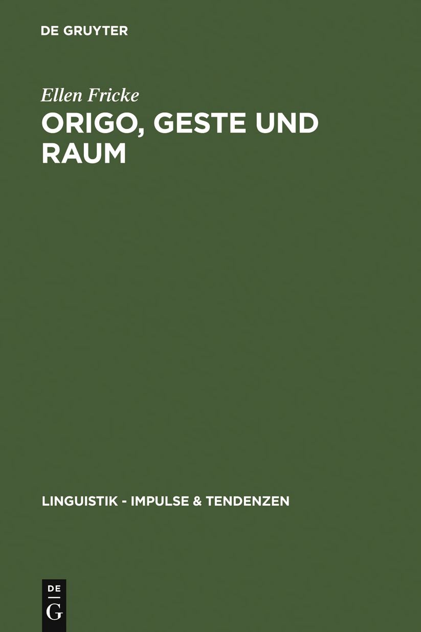 Origo, Geste und Raum: Lokaldeixis im Deutschen