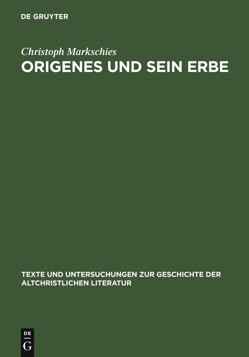 Origenes und sein Erbe: Gesammelte Studien