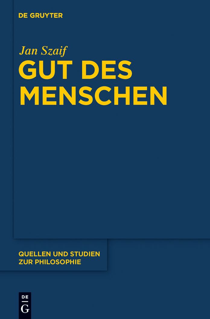 Gut des Menschen: Untersuchungen zur Problematik und Entwicklung der Gl?cksethik bei Aristoteles und in der Tradition des Peripatos