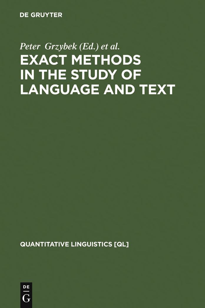 Exact Methods in the Study of Language and Text: Dedicated to Gabriel Altmann on the Occasion of his 75th Birthday