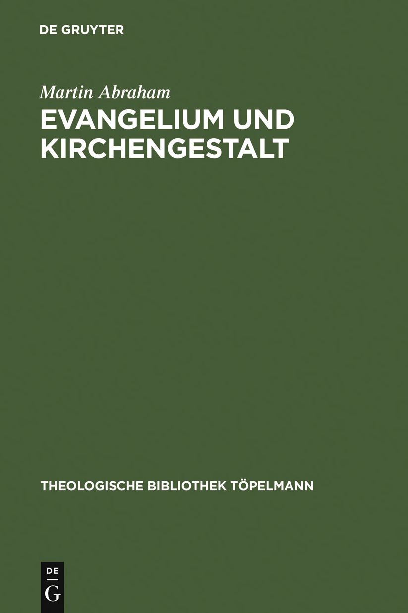 Evangelium und Kirchengestalt: Reformatorisches Kirchenverstandnis heute