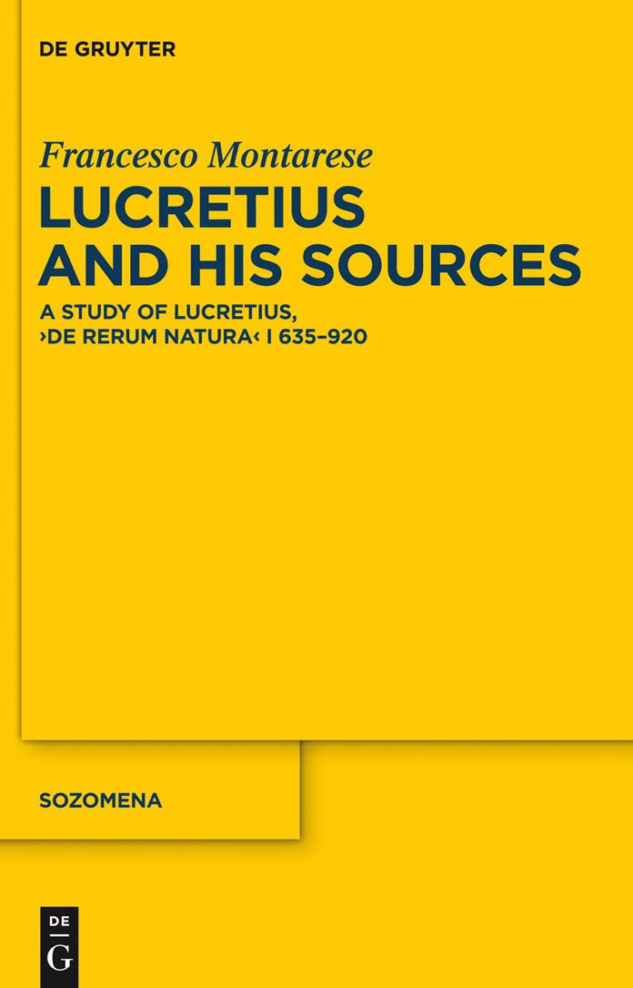 Lucretius and His Sources: A Study of Lucretius, "De rerum natura" I 635-920