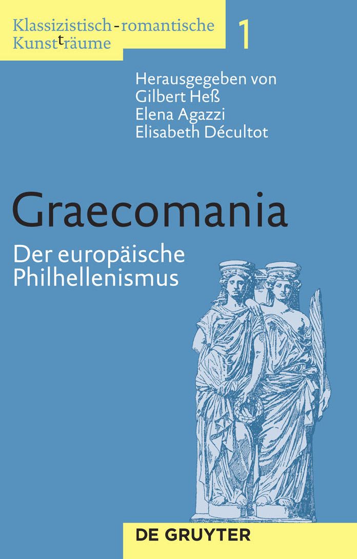 Graecomania: Der europ?ische Philhellenismus