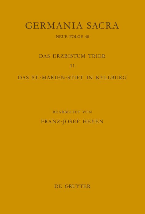 Die Bistumer der Kirchenprovinz Trier. Das Erzbistum Trier 11. Das St.-Marien-Stift in Kyllburg