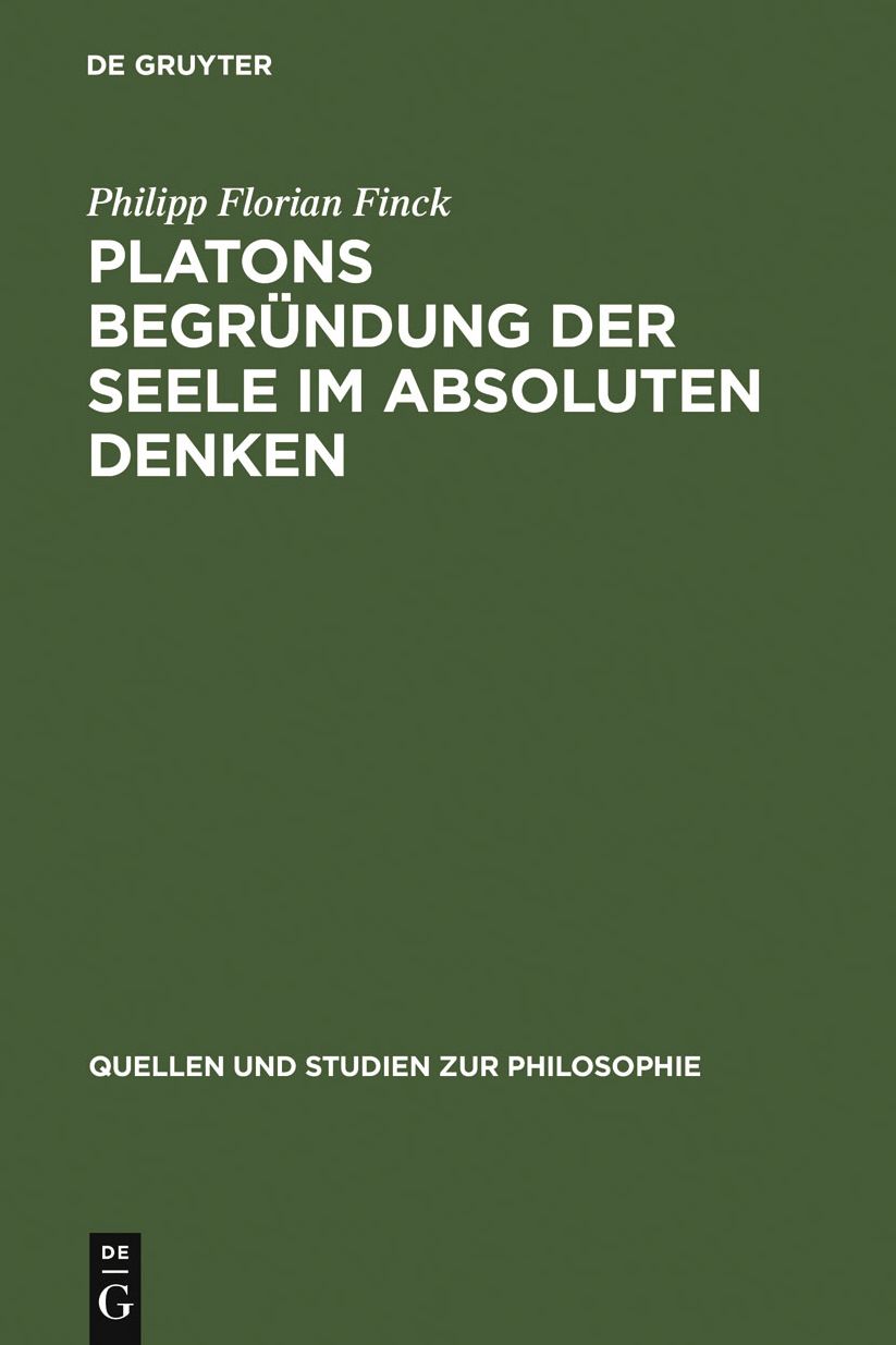 Platons Begrundung der Seele im absoluten Denken