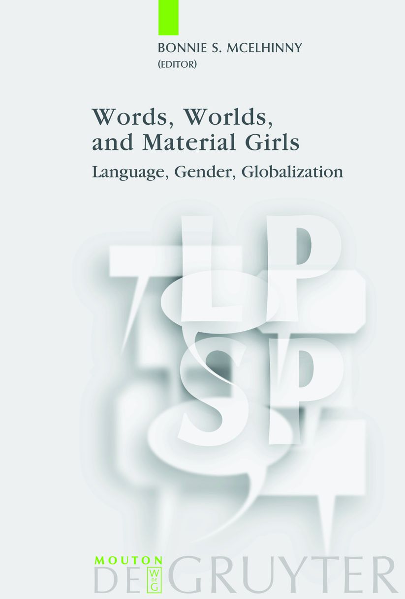 Words, Worlds, and Material Girls: Language, Gender, Globalization