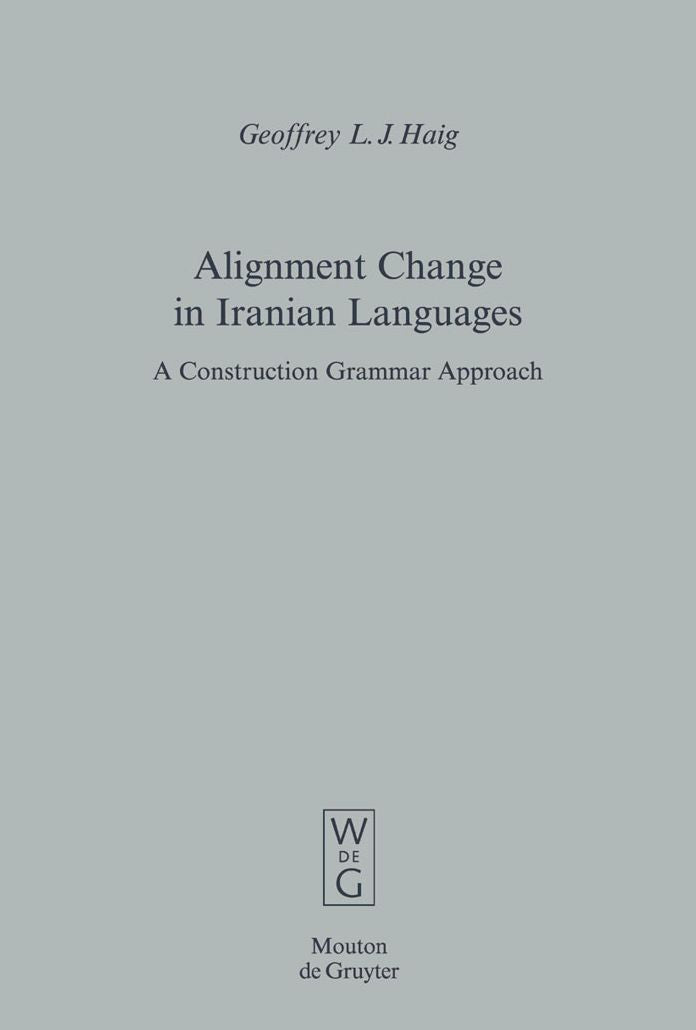 Alignment Change in Iranian Languages: A Construction Grammar Approach