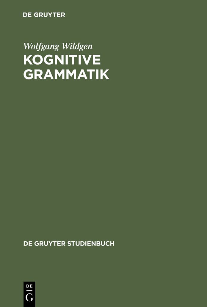 Kognitive Grammatik: Klassische Paradigmen und neue Perspektiven