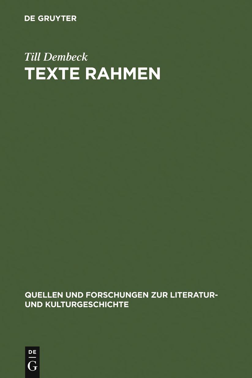 Texte rahmen: Grenzregionen literarischer Werke im 18. Jahrhundert (Gottsched, Wieland, Moritz, Jean Paul)