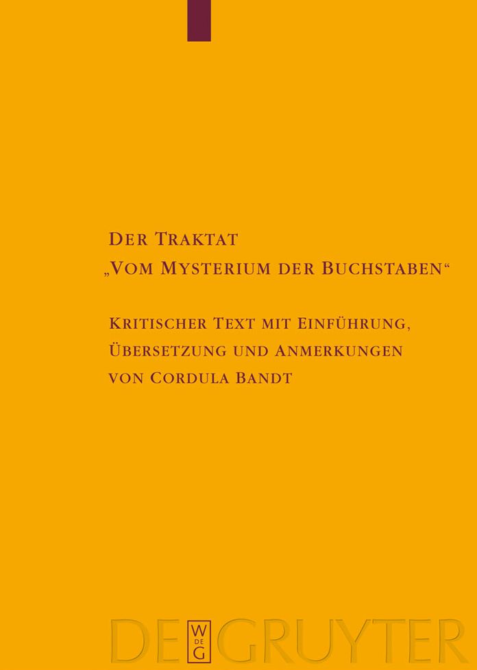 Der Traktat "Vom Mysterium der Buchstaben": Kritischer Text mit Einfuhrung, Ubersetzung und Anmerkungen