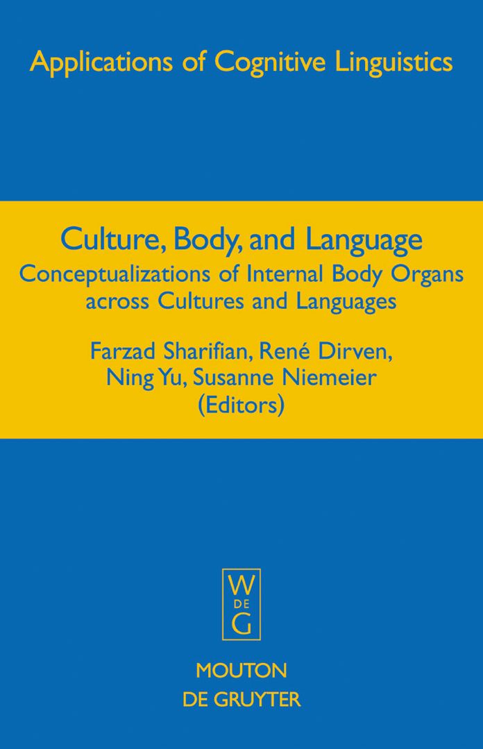Culture, Body, and Language: Conceptualizations of Internal Body Organs across Cultures and Languages