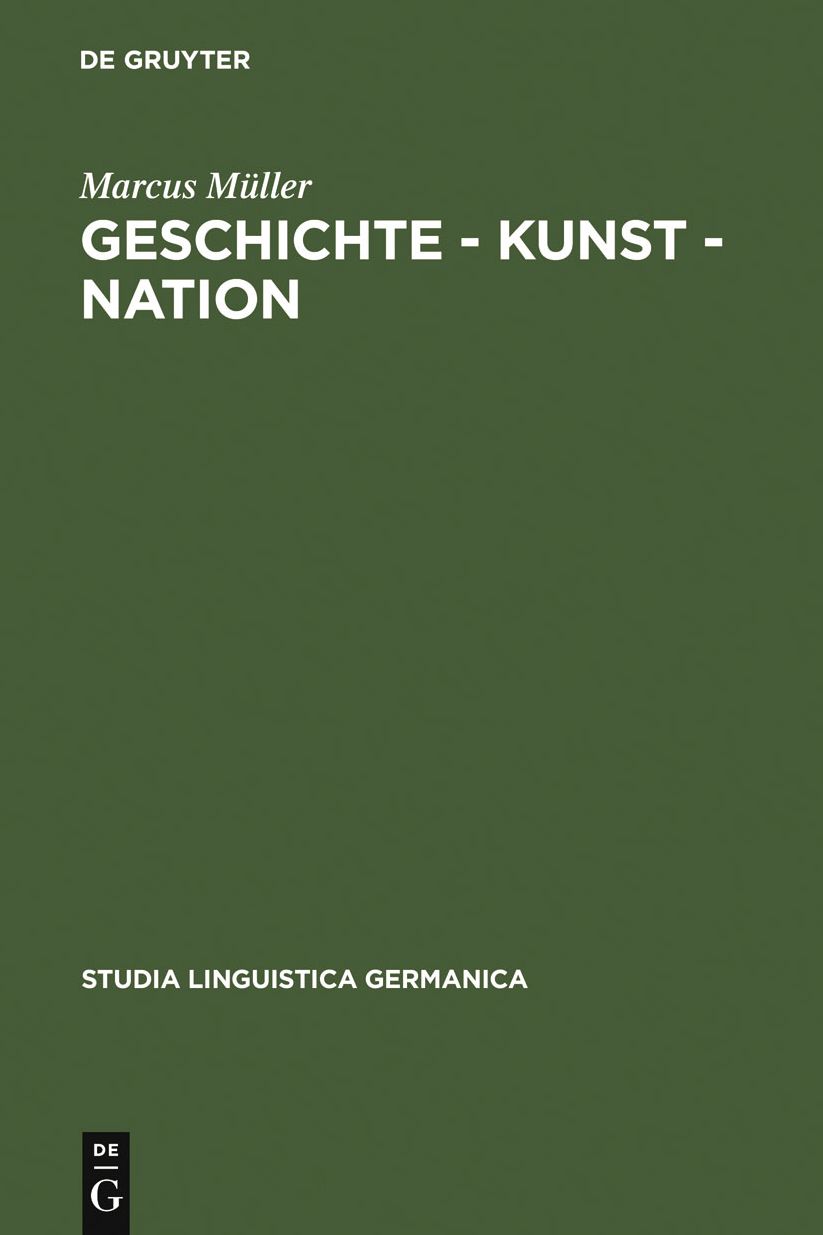 Geschichte - Kunst - Nation: Die sprachliche Konstituierung einer 'deutschen' Kunstgeschichte aus diskursanalytischer Sicht