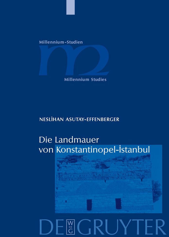 Die Landmauer von Konstantinopel-Istanbul: Historisch-topographische und baugeschichtliche Untersuchungen