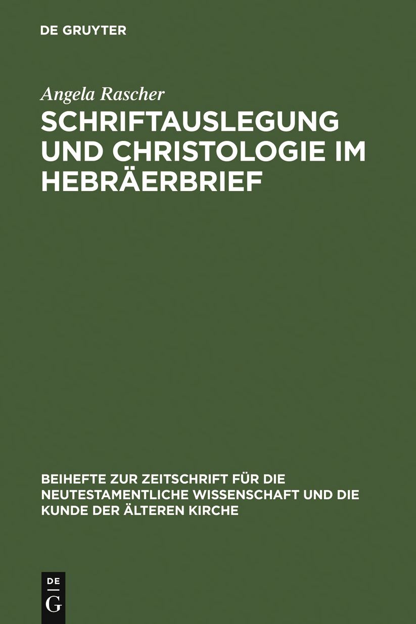 Schriftauslegung und Christologie im Hebraerbrief