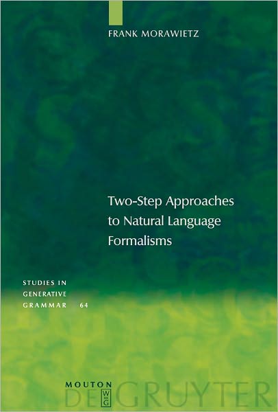 Two-Step Approaches to Natural Language Formalism