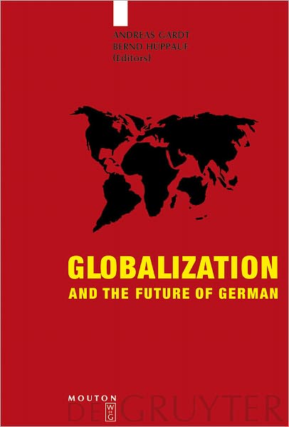 Globalization and the Future of German: With a Select Bibliography